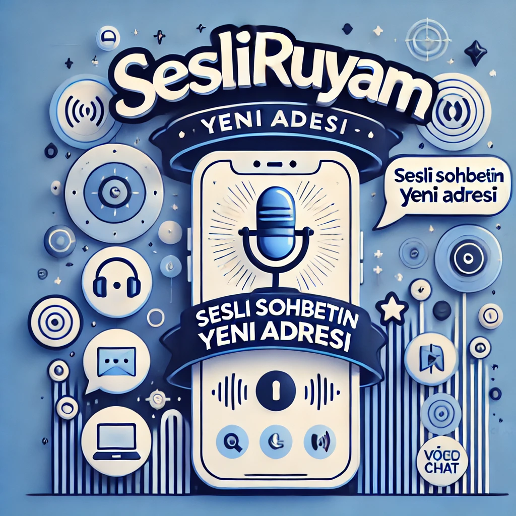 Sesli Sohbet-Yeni Başlayanlar için Rehber